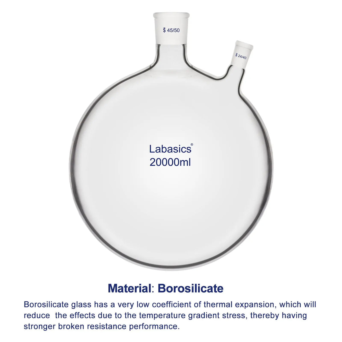 2 Neck Round Bottom Flask, 45/50 Center and 24/40 Side Joints, 5-20 L Labasics